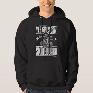 Yes Girls Can Skateboard  For Skateboarding Women Hoodie