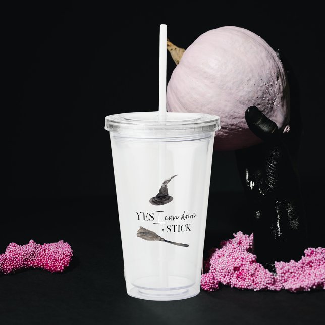 Yes I Can Drive A Stick Fun Happy Halloween Acryltrinkbecher (Von Creator hochgeladen)