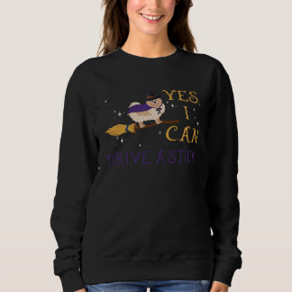 Yes I Can Drive A Stick Halloween For Pomeranian Sweatshirt