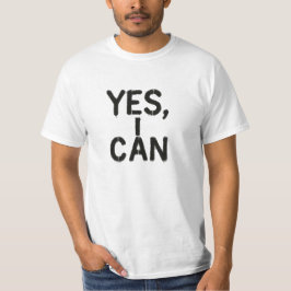 Yes, I Can! T-Shirt