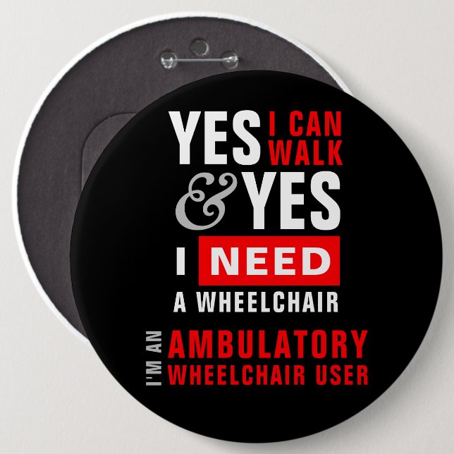 Yes I Can Walk & I Need A Wheelchair Disability Button (Vorne & Hinten)