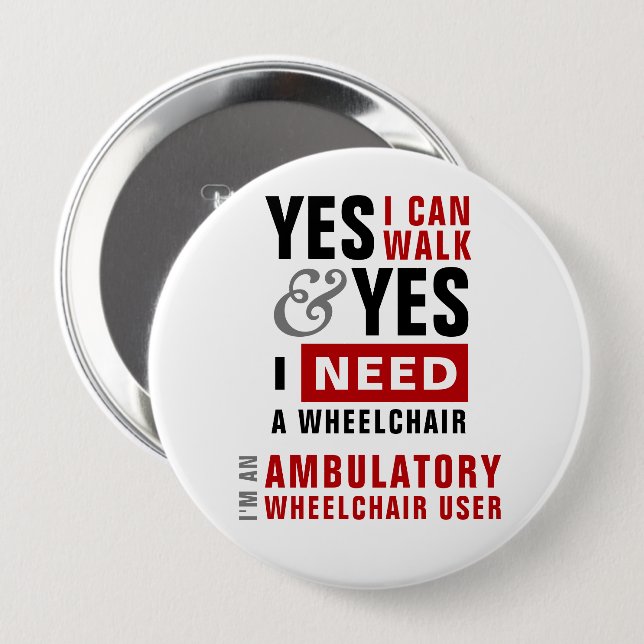 Yes I Can Walk & I Need A Wheelchair Disability Button (Vorne & Hinten)