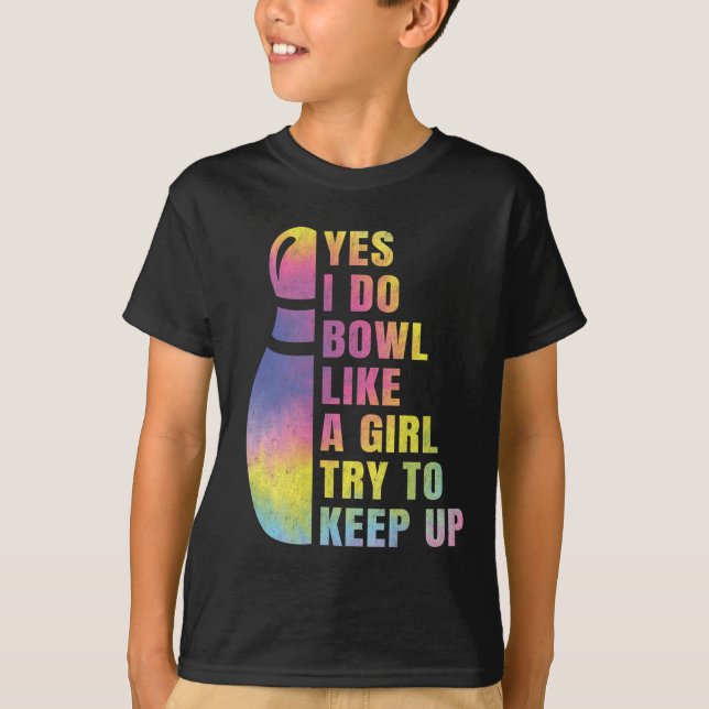 Yes I Do Bowl Like A Girl Bowling Shirts For Women (Vorderseite)