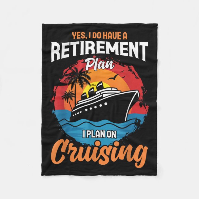 Yes I Do Have A Retirement Plan Cruising Funny Tee Fleecedecke (Vorderseite)