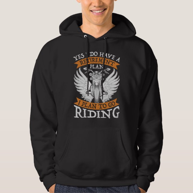 Yes I Do Have A Retirement Plan to go Riding  Moto Hoodie (Vorderseite)