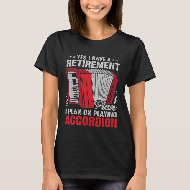 Yes I Have A Retirement I Plan I Plan On Playing A T-Shirt (Vorderseite)