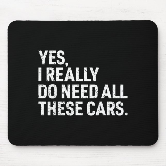 Yes I Really Do Need All These Funny Car Mechanic  Mousepad (Vorne)
