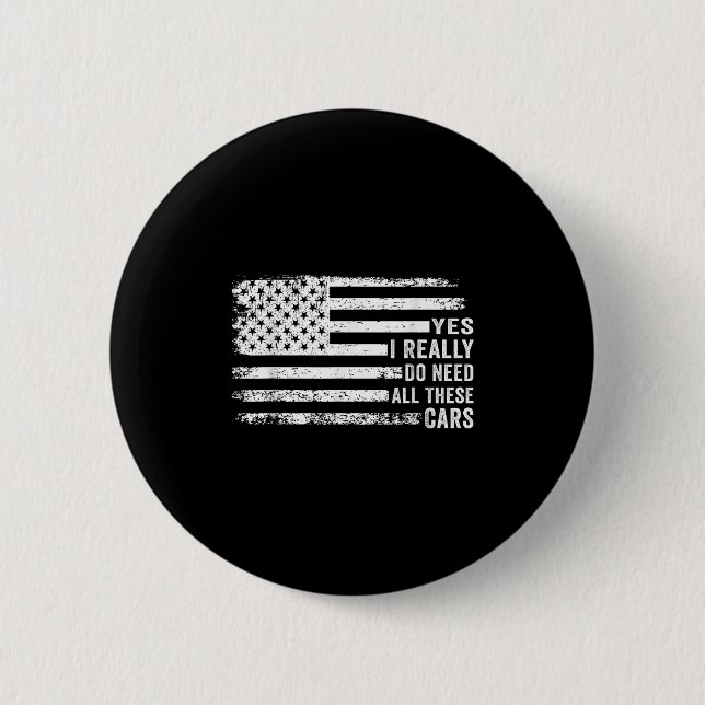 Yes I Really Do Need All These Funny Garage Mechan Button (Vorderseite)