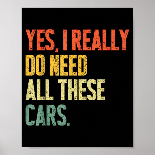 Yes I Really Do Need All These Garage Funny Men  Poster (Vorne)