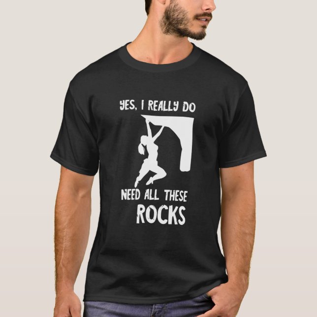 Yes I Really Do Rock Climbing Mountain Climbing T-Shirt (Vorderseite)