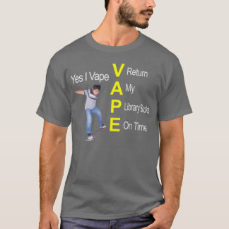 Yes I Vape Dank T-Shirt
