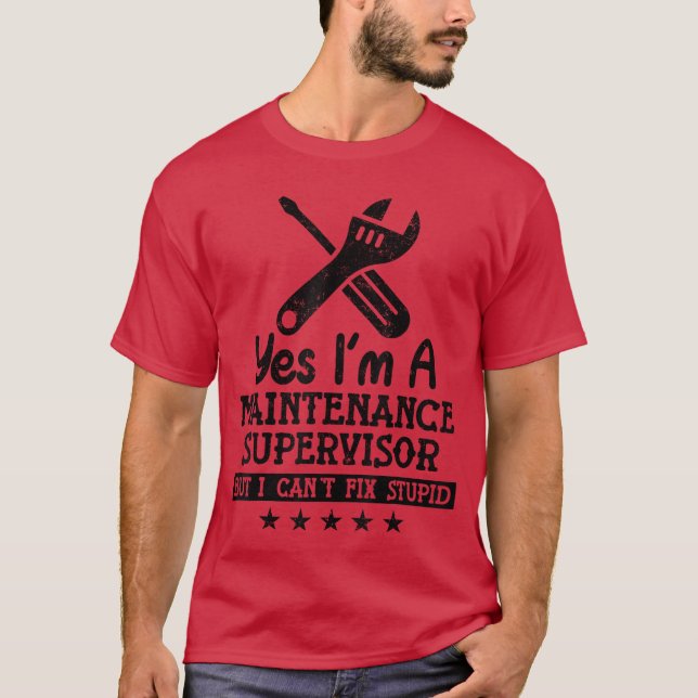 Yes Im A Maintenance Supervisor Funny Maintenance  T-Shirt (Vorderseite)