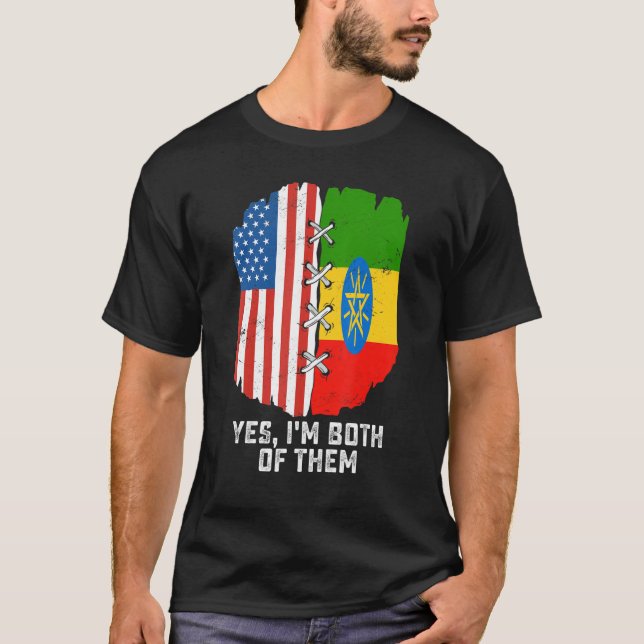 Yes, I'm Both Of Them Half American Half Ethiopian T-Shirt (Vorderseite)