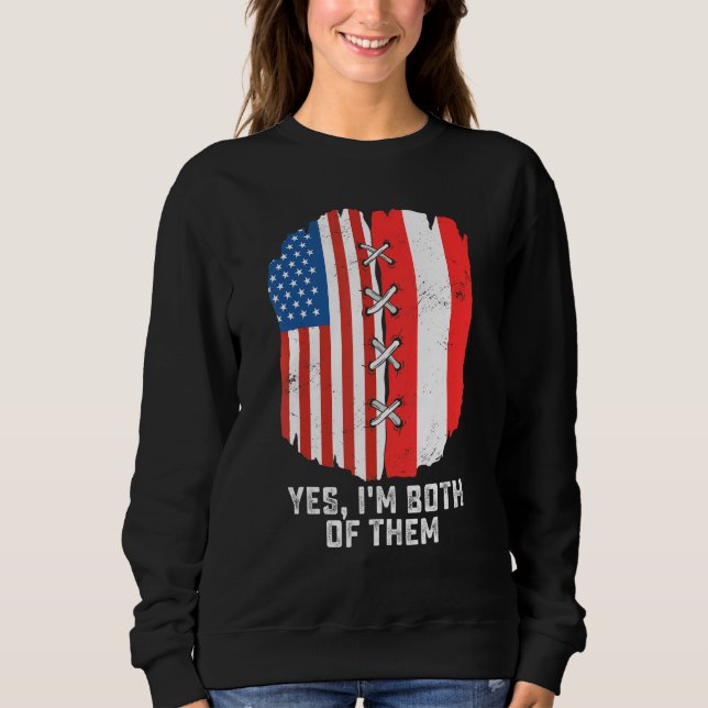 Yes, I'm Both Of Them Half American Half Peruvian  Sweatshirt (Vorderseite)