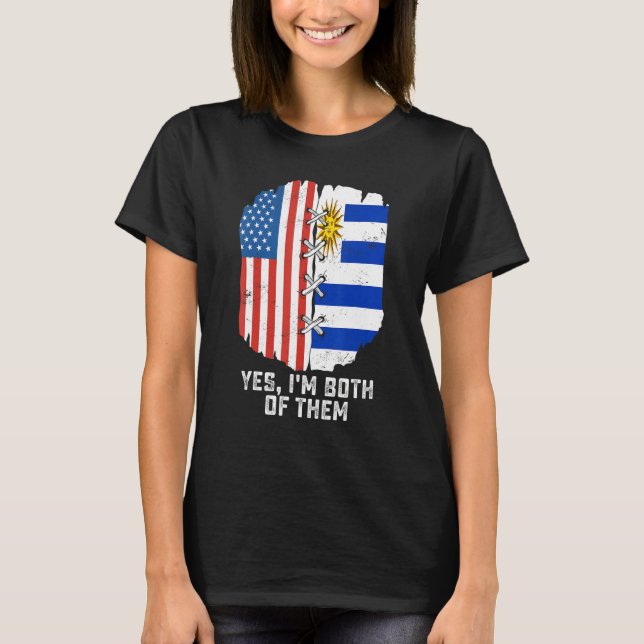 Yes, I'm Both Of Them Half American Half Uruguayan T-Shirt (Vorderseite)