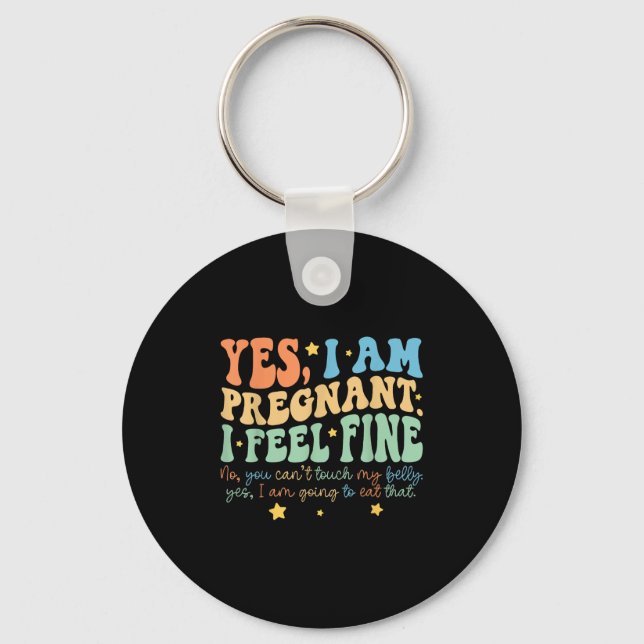 Yes I'm Pregnant Dont Touch My Belly Funny Pregnan Schlüsselanhänger (Vorderseite)