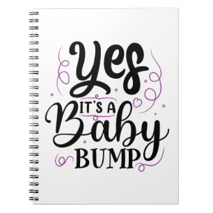 Yes It's A Baby Bump - Pregnancy Announcement Notizblock