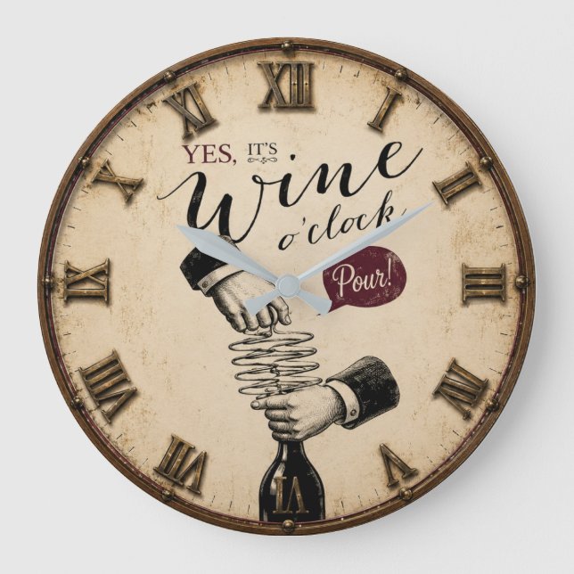 Yes It's Wine O'Clock  Große Wanduhr (Vorderseite)