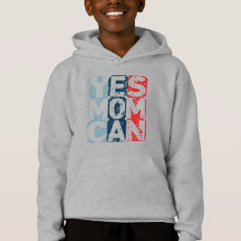 Yes Mom Can Hoodie
