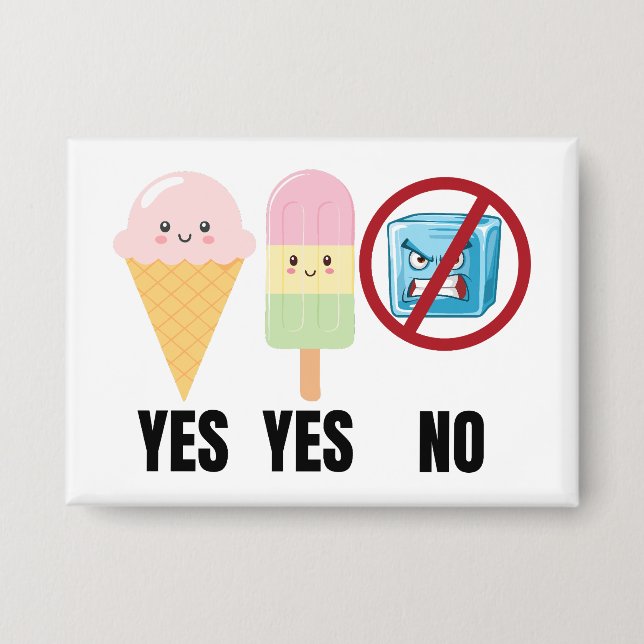 Yes To Ice Cream, No To ICE Button (Vorderseite)