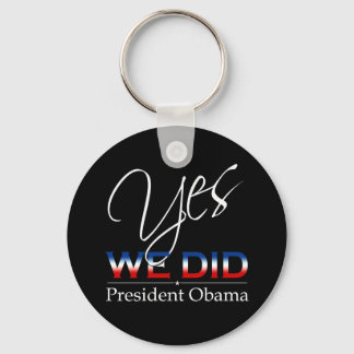 YES We Did Obama - Keychain Schlüsselanhänger