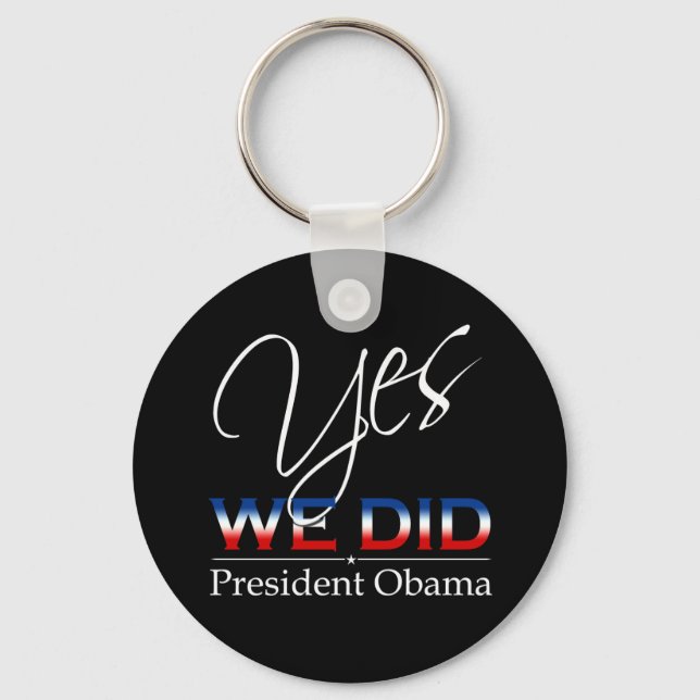 YES We Did Obama - Keychain Schlüsselanhänger (Vorderseite)