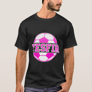 Yesfir Name Girls Soccer Play Football Sports Fan T-Shirt