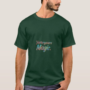 Yesteryears Magie T-Shirt