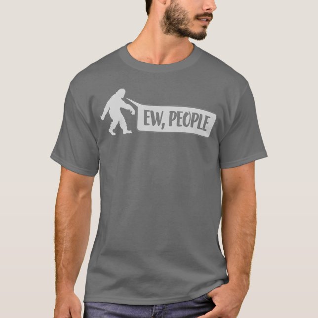 Yeti-Zitat ew Leute Geschenk T-Shirt (Vorderseite)