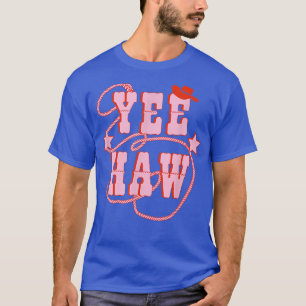 Yew Haw Howdy Rodeo Western Country Southern Pink T-Shirt