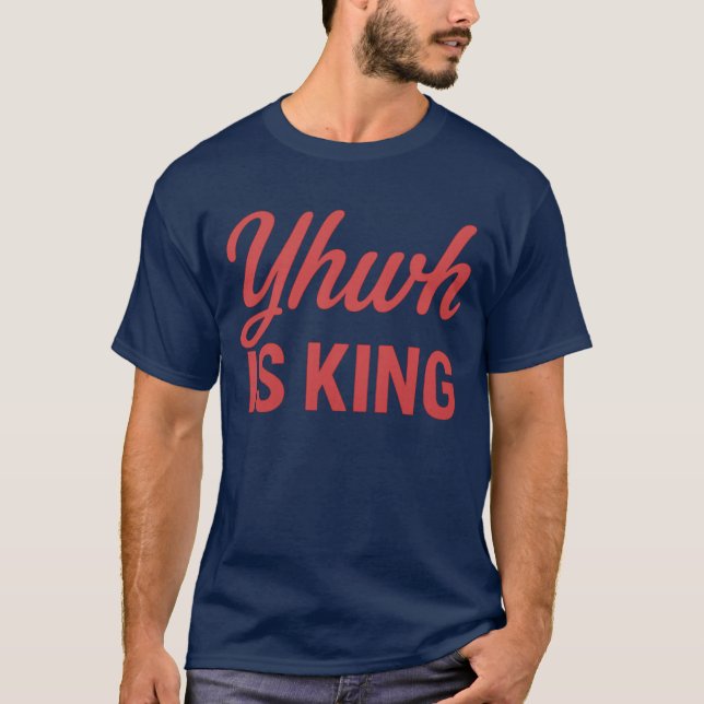 YHWH ist KING T-Shirt (Vorderseite)