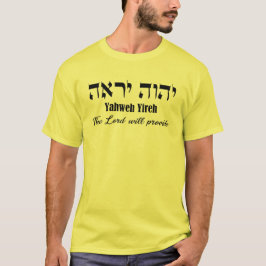 YHWH Yahweh Yireh Der Herr wird T - Shirt geben