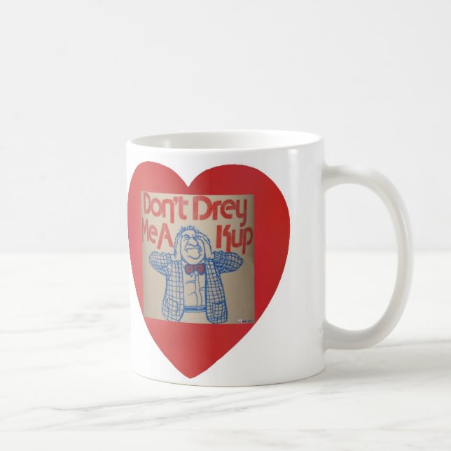 Yiddish Sprichwort-Tasse - nicht tun Drey ich ein Kaffeetasse (Rechts)