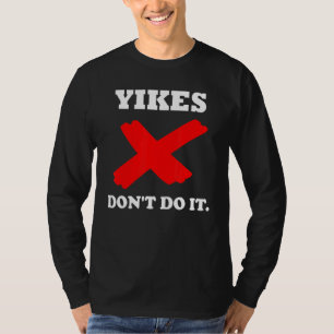 Yikes machen es nicht trendy Parody Satire Yikes T-Shirt