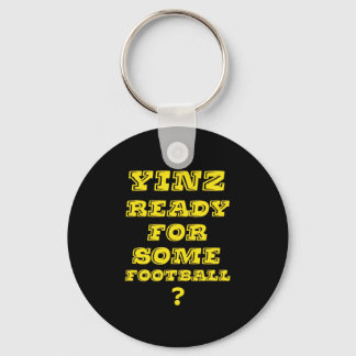 Yinz bereit für Fußball Schlüsselanhänger