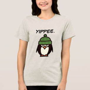 Yippee lustiger sarkastischer Pinguin Cartoon Frau Tri-Blend Shirt