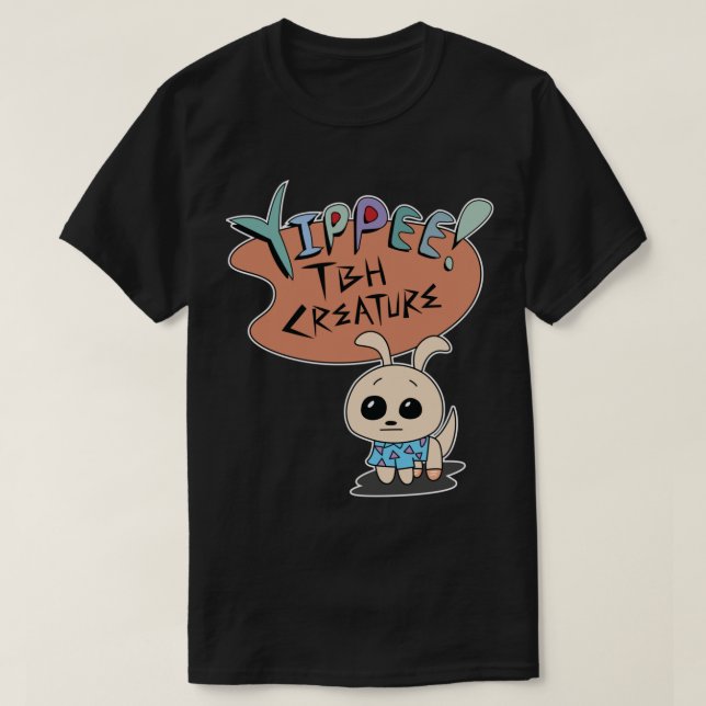 Yippee TBH Creature Meme T-Shirt (Design vorne)