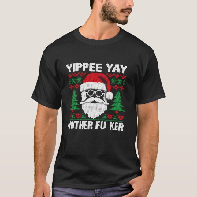 Yippee Yay Mother Fu ker Funny Christmas Movie Coo T-Shirt (Vorderseite)