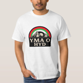 Yma O Hyd T-Shirt