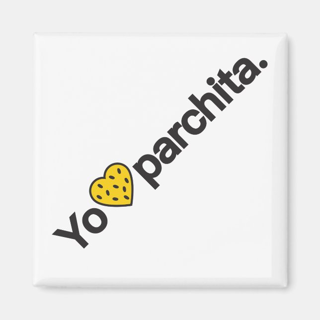 Yo Amo Parchita Magnet (Vorne)
