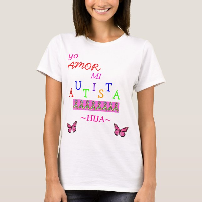 yo amor MI autista hija! T-Shirt (Vorderseite)