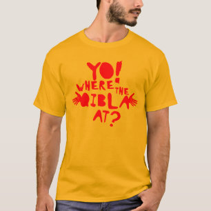 Yo! An wo das Qibla? T-Shirt