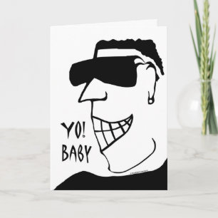 Yo ! Bébé, Carte d'anniversaire pour amie, Hunk