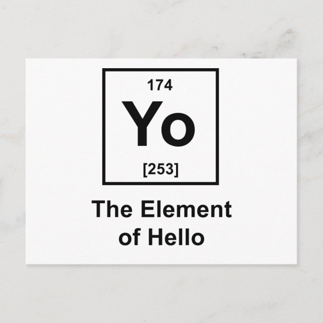 Yo! Das Element von hallo Postkarte (Vorderseite)