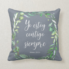 Yo estoy contigo siempre - Spanische Bibel Vers Kissen
