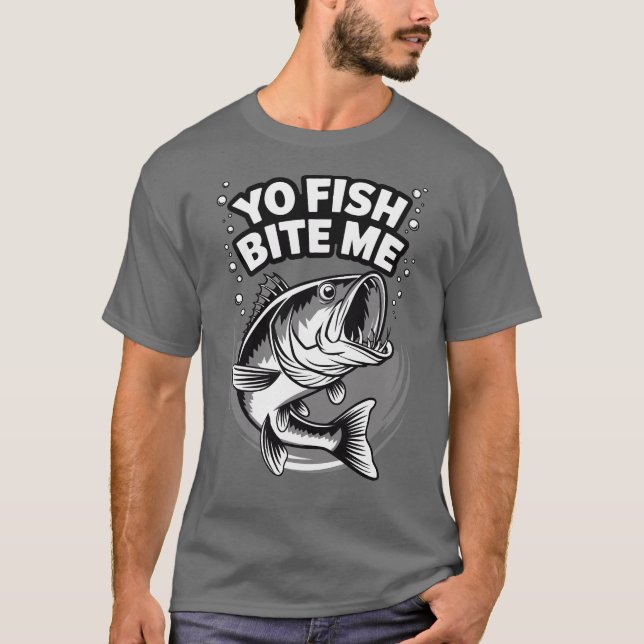 Yo Fish Bite Me Drôle T-Shirt Pêche (Devant)