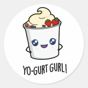 Yo-gurt Gurl Funny Yogurt Pun Runder Aufkleber