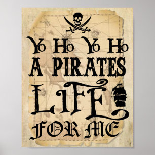 Yo Ho A Pirates Life für mich unterschreiben Poster