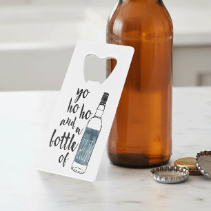 Yo Ho Flasche mit Rum Quote Flaschenöffner