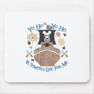 Yo Ho Piratenkreuzfahrt Ein Piratenleben Für Mich Mousepad